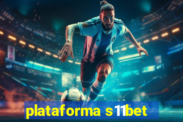 plataforma s11bet